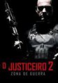  O Justiceiro 2: Zona De Guerra